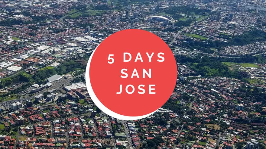 5 days San Jose, Costa Rica